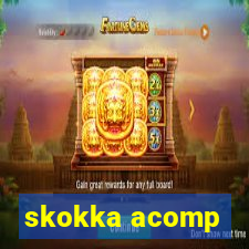 skokka acomp